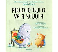 Piccolo Gufo va a scuola. Ediz. a colori
