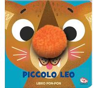 Piccolo Leo. Libri pon pon. Ediz. a colori