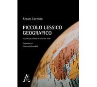 Piccolo lessico geografico. Un giro del mondo in ottanta nomi
