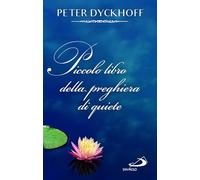 Piccolo libro della preghiera di quiete