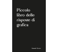 Piccolo libro delle risposte di grafica