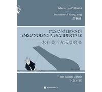 Piccolo libro di organologia occidentale. Ediz. italiana e cinese