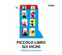 Piccolo libro sui vicini. Ediz. a colori