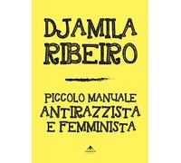 Piccolo manuale antirazzista e femminista