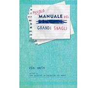 Piccolo manuale dei grandi sbagli
