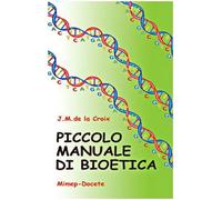 Piccolo manuale di bioetica