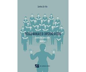 Piccolo manuale di direzione di coro. Ediz. integrale