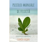 Piccolo manuale di felicità