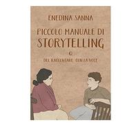 Piccolo manuale di storytelling. O del raccontare con la voce