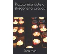 Piccolo manuale di stregoneria pratica