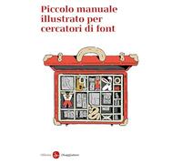 Piccolo manuale illustrato per cercatori di font