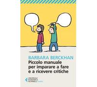 Piccolo manuale per imparare a fare e ricevere critiche