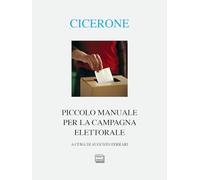 Piccolo manuale per la campagna elettorale. Testo latino a fronte