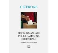 Piccolo manuale per la campagna elettorale. Testo latino a fronte