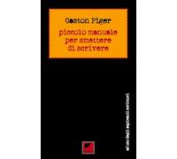 Piccolo manuale per smettere di scrivere