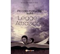 Piccolo manuale sulla legge di attrazione