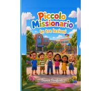Piccolo Missionario: In tre lezioni