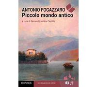 Piccolo mondo antico. Con espansione online