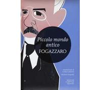 Piccolo mondo antico. Ediz. integrale