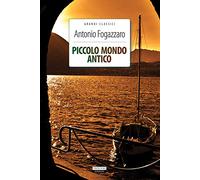 Piccolo mondo antico. Ediz. integrale. Con Segnalibro