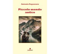 Piccolo mondo antico - Fogazzaro Antonio