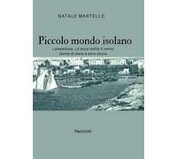 Piccolo mondo isolano. Lampedusa. Là dove soffia il vento. Gente di mare e altre storie