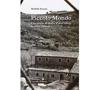 Piccolo mondo. Una storia di mafia d'altri tempi Rosarno, Calabria