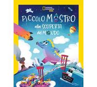 Piccolo mostro alla scoperta del mondo. Ediz. a colori