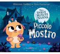 Piccolo mostro. Tra dieci minuti a nanna. Ediz. a colori