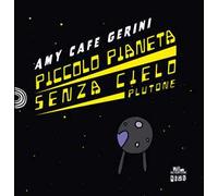 Piccolo pianeta senza cielo. Plutone