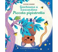 Piccolo pipistrello. Giochiamo a nascondino. Ediz. a colori