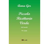 Piccolo ricettario verde dal mondo - 98 ricette