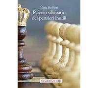 Piccolo sillabario dei pensieri inutili