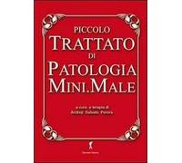 Piccolo trattato di patologia mini.male. Raccolte di idiozie utili alla sopravvivenza di chi ha a che fare con la scienza medica