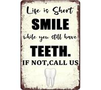 PICFORT Poster divertente in metallo con scritta "Life is Short Smile While You Still Have Tooths" (lingua italiana non garantita) per ospedale dentale, casa, bar, club, caffè, uomo, decorazione per
