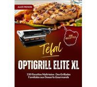 Pichon Alice Alice Pichon Tefal OptiGrill Elite XL (Tascabile)