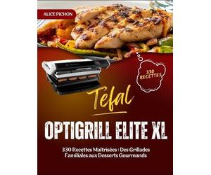 Pichon Alice Alice Pichon Tefal OptiGrill Elite XL (Tascabile)