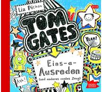 Pichon,Liz - Tom Gates 02. Eins-a-Ausreden und anderes cooles Zeug