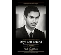 Pichone Phele Asha Dinguli - Days Left Behind: A Personal Narrative