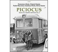 Piciocus. Storie di ex bambini dell'Isola che c'è