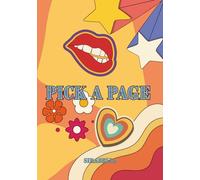 Pick a Page - It’s Always the Right One: Guided Self-Expression Journal