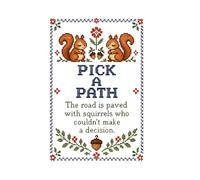 Pick-A-Path: The road is paved with squirrels that couldn't make a decision.