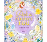 Pick a Perfect Egg: A joyful read-aloud adventure, perfect for sharing at Easter for children aged 3, 4, 5, 6