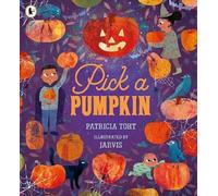 Pick a Pumpkin: 1: Told in gentle rhyme and featuring pumpkin carving, trick-or-treating and lots more spooky delights, perfect for children aged 3+