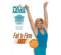Pick Your Level: Fat to Firm Fast
