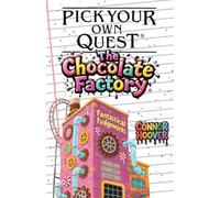 Pick Your Own Quest: The Chocolate Factory: 24