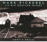 Pickerel, Mark & His Praying Hands - Cody's Dream