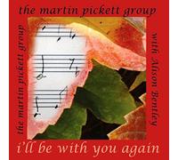 PICKETT, MARTIN -GROUP- - I'LL BE WITH YOU AGAIN