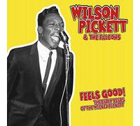 Pickett Wilson - Feels Good: The Early Years Of The Wicked Pickett