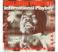 Pickett, Wilson - International plaboy - Come right here